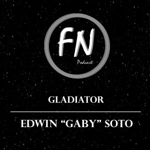 026 - Gladiator con Edwin "Gaby" Soto