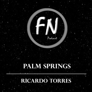 Palm Springs con Ricardo Torres