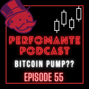 BITCOIN PUMP INCOMING?! - Performante Podcast Ep55