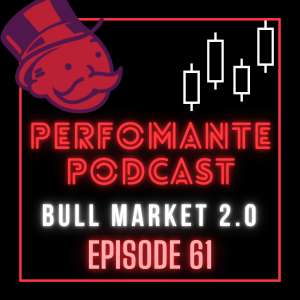 BULL MARKET 2.0 - Performante Podcast Ep61