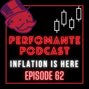 INFLATION IS HERE - Performante Podcast Ep62