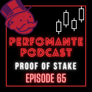 PROOF OF STAKE - Performante Podcast 65