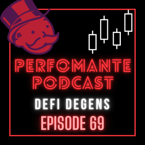 Defi Degens- Performante Podcast Ep69