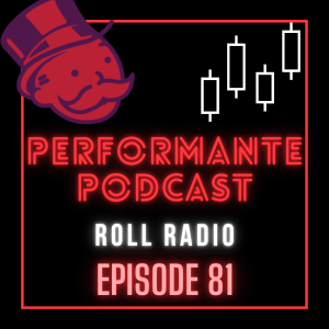 ROLL RADIO - Performante Podcast Ep81