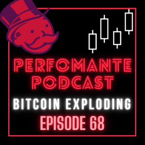 Bitcoin EXPLODING - Performante Podcast Ep68