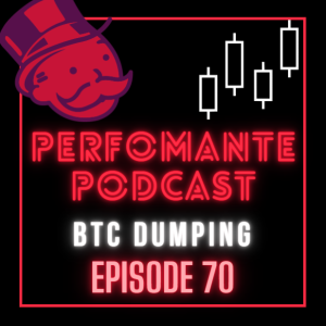 BTC DUMPING - Performante Podcast Ep70