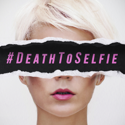 #Death to Selfie: Week 1