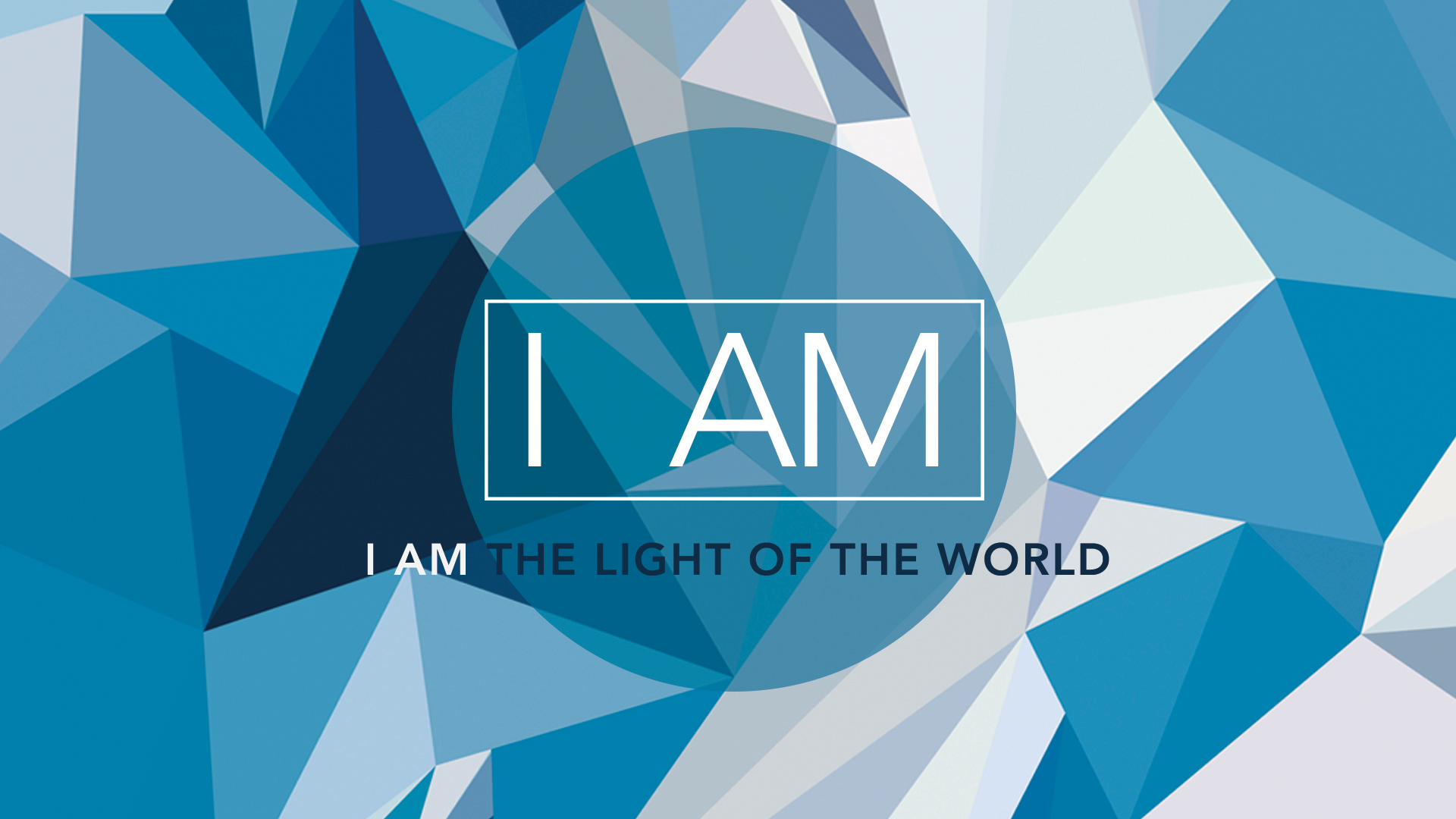 I am: The Light of the World - Week 1