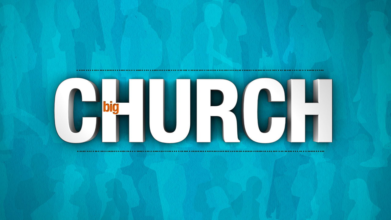 Big Church: Week 7