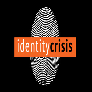 Identity Crisis : Week 5 Ben Allen