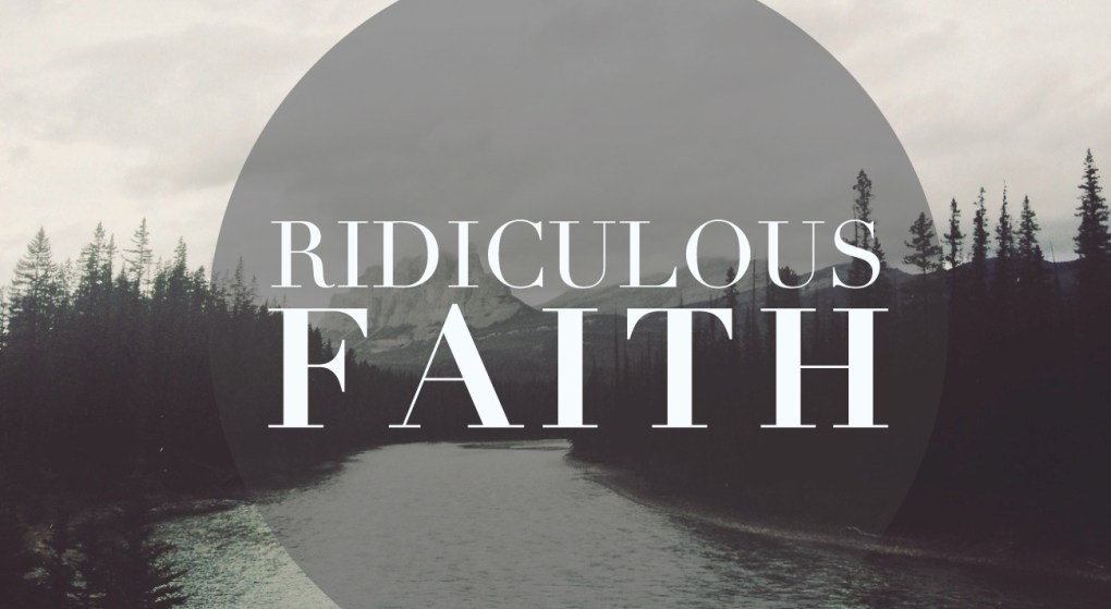 Ridiculous Faith: Week 1- Burn the Plows