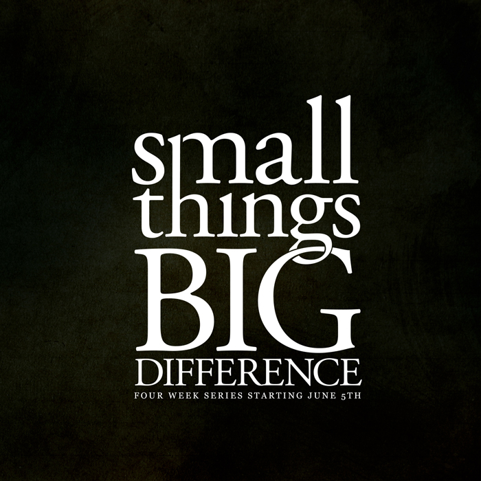 Small Things Big Difference Week 4