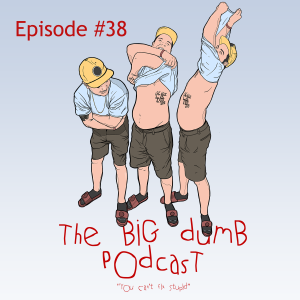TBD: Episode #38: ”The Great Dumb Unconventional Deception” w/ Matt & Niko
