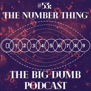 TBD: Episode #53: ”The Number Thing” w/ Ron Weed