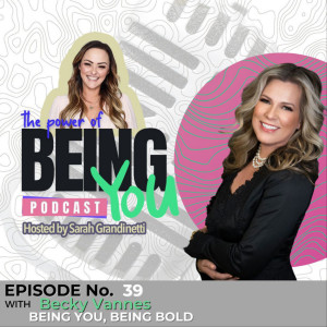 Episode 39 - Being You, Being Bold