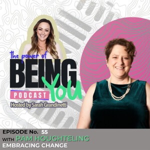 Episode 55 - Embracing Change