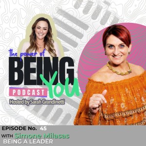 Episode 45 - Being You in Business and Leadership