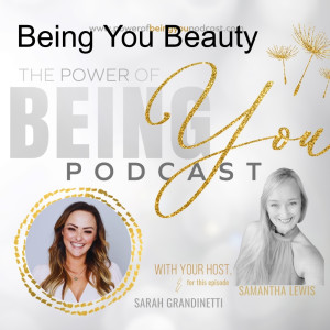 Episode 25 - Being You Beauty