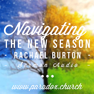 Navigating the New Season - Rachael Burton