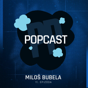 HK Popcast ep. 11: Miloš Bubela
