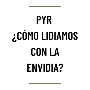 MH43 - PyR ¿Cómo lidiamos con la envidia?