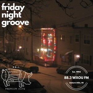 12-16-22 Friday Night Groove: Best of 2022 Edition