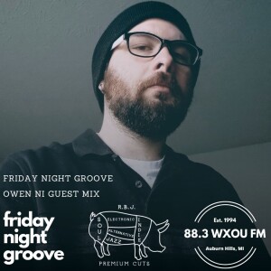 01-17-25 Friday Night Groove feat. Owen Ni