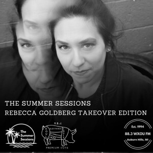 05-11-23 The Summer Sessions: Rebecca Goldberg Takeover