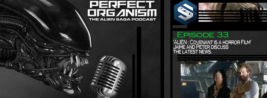 Episode 33: 'ALIEN: Covenant IS a Horror Film'