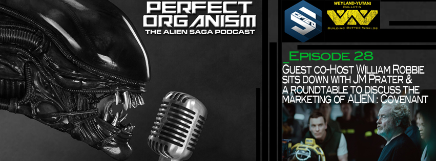 Episode 29 : Marketing ALIEN : Covenant; A Roundtable Discussion