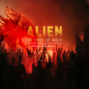 ALIEN: The Tides of Night - A Full-Length Audio Drama