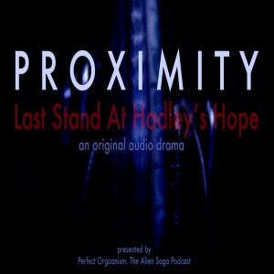 PROXIMITY: Last Stand at Hadley’s Hope (Chapter 1)