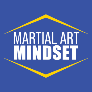 Session 001: Martial Art Mindset