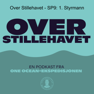 Over Stillehavet - EP9: 1. Styrmann