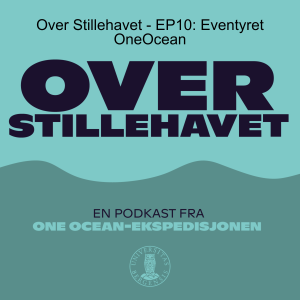 Over Stillehavet - EP10: Eventyret OneOcean