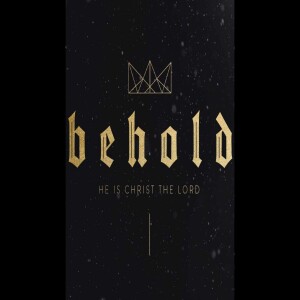 BEHOLD! - Joy - Christmas Extravaganza