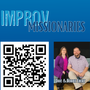 Dave and Bobbie Ebert - Improv Missionaries