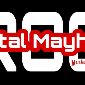 Metal Mayhem ROC Show Episode 4/21/2020