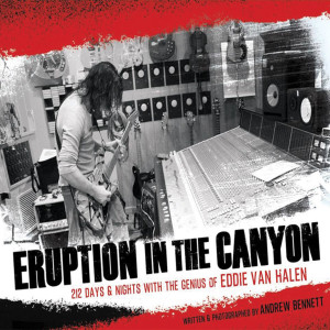 Metal Mayhem ROC Filmmaker /Author  Andrew Bennett talks  ERUPTION IN THE CANYON: Details of EVH chasing Robbers away from 5150 with an UZI, to impromtu meet-n-greets at the supermarket.