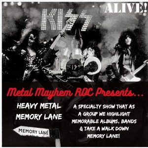 Metal Mayhem ROC- Heavy Metal Memory Lane- KISS Alive1- Roundtable Discussion on the Brilliance of this classic Kiss Release.