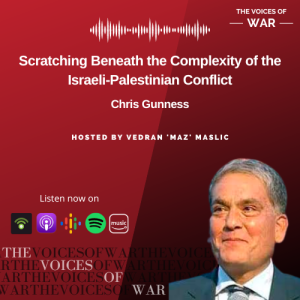 102. Special Release: Chris Gunness - Scratching Beneath the Complexity of the Israeli-Palestinian Conflict