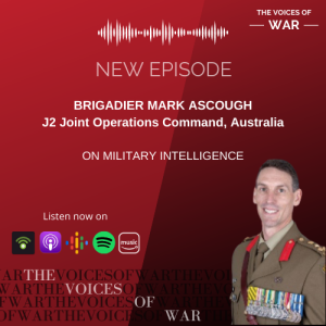 61. Brigadier Mark Ascough - On Military Intelligence