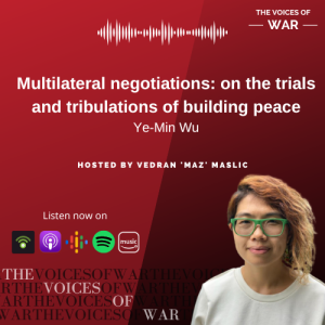 78. Ye-Min Wu - Multilateral negotiations: on the trials and tribulations of building peace