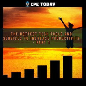 The Hottest Tech Tools and Services To Increase Productivity - Part 1
