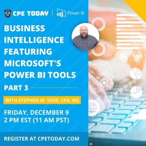 Business Intelligence Featuring Microsoft’s Power BI Tools - Part 3 of 8