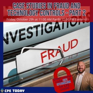 Case Studies in Fraud and Technology Controls - Part 2