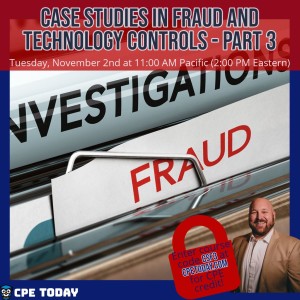 Case Studies in Fraud and Technology Controls - Part 3