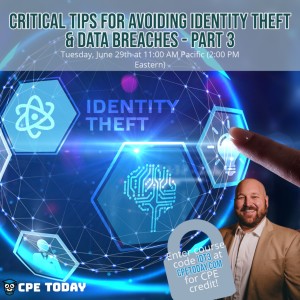 Critical Tips For Avoiding Identity Theft & Data Breaches - Part 3
