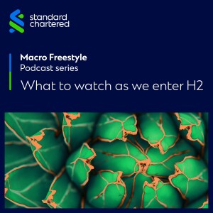 Macro Freestyle: What to watch as we enter H2
