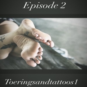 Episode 2: Toeringsandtattoos